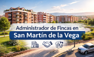 Administrador de Fincas en San Martín de la Vega