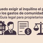Exigir los gastos de comunidad al inquilino